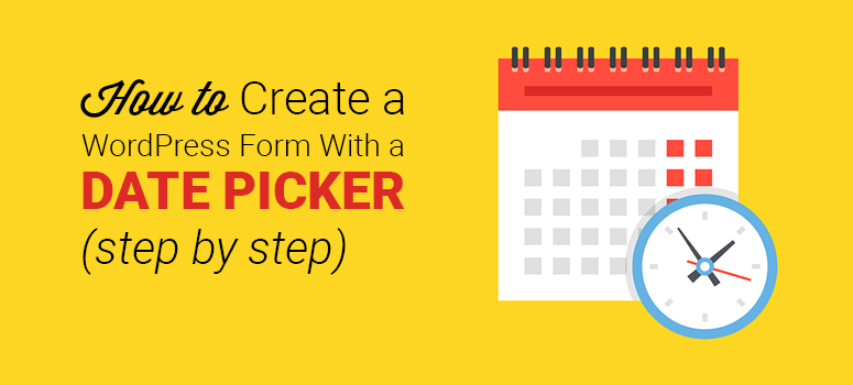 how to create a wordpress form with a date picker