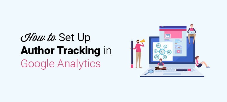 how to set up author tracking in google analytics