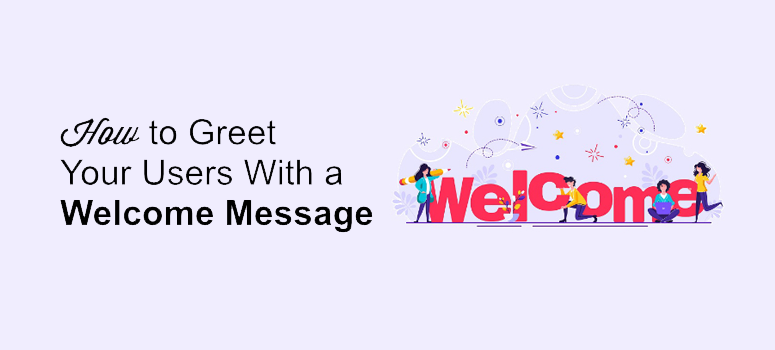 greet wordpress users with a welcome message