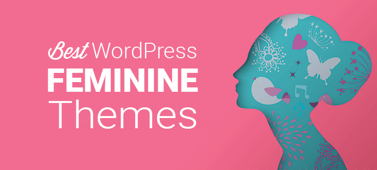 Best WordPress Feminine Themes