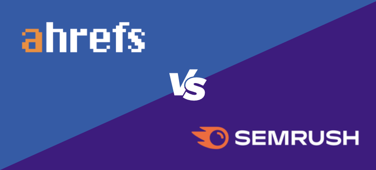 ahrefs vs semrush