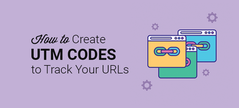 How to Create UTM codes to track URLs in WordPress