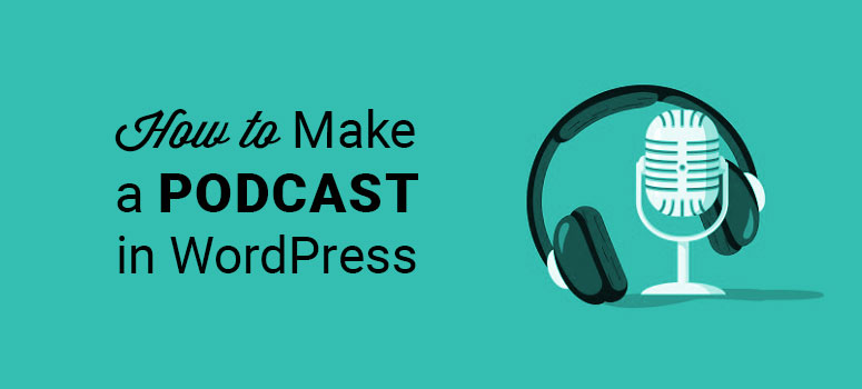 how to make a podcast with wordpress