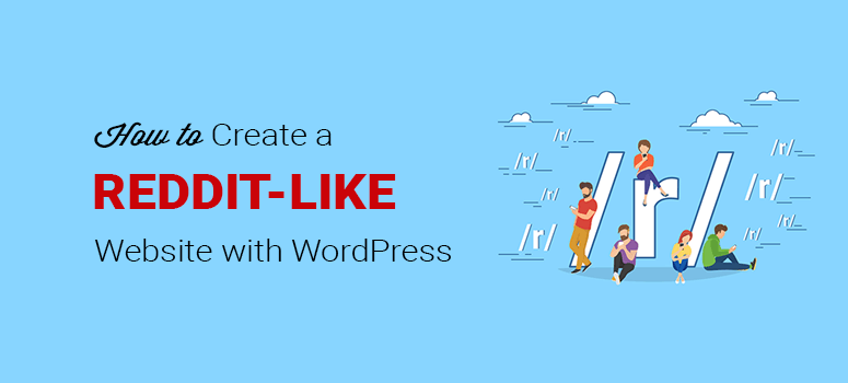 How to Create a Reddit-Like Website with WordPress