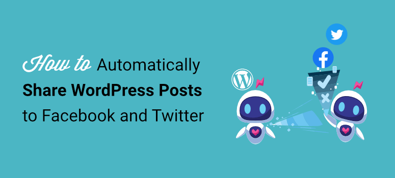 auto share wordpress posts to facebook and twitter