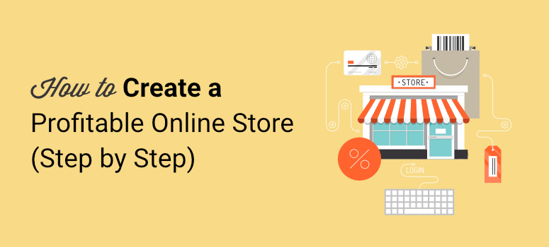 How to Create a Profitable Online Store (Step by Step)