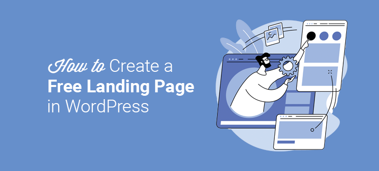How to Create a Free Landing Page in WordPress