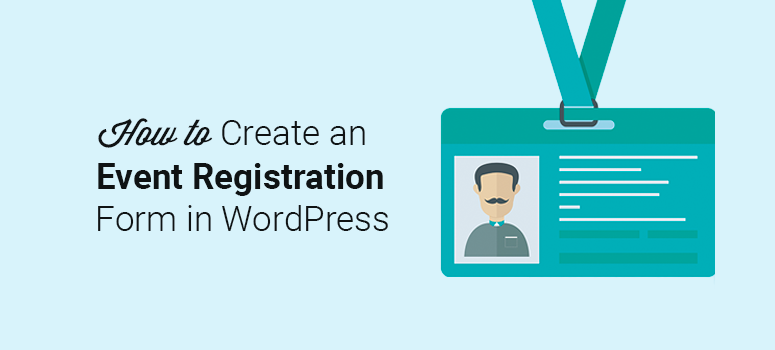 How to Create an Online Event Registration Form in WordPress