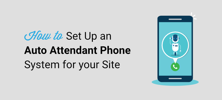 How to set up an auto attendant phone system