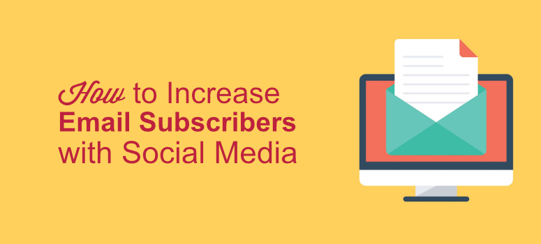 increase email subscribers, social media for list building