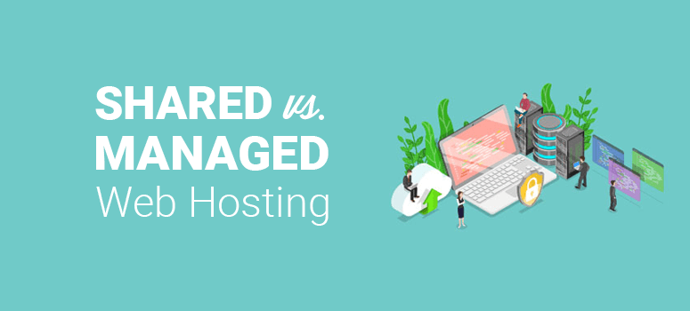 Shared vs. Managed Web Hosting