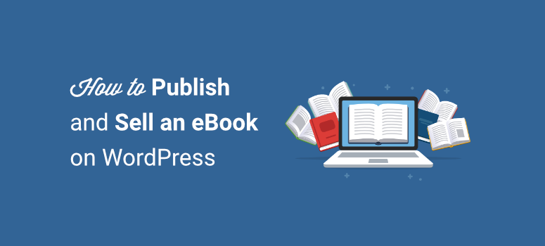 how to publish and sell an ebook on wordpress