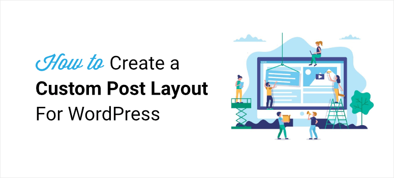 How to create a custom post layout