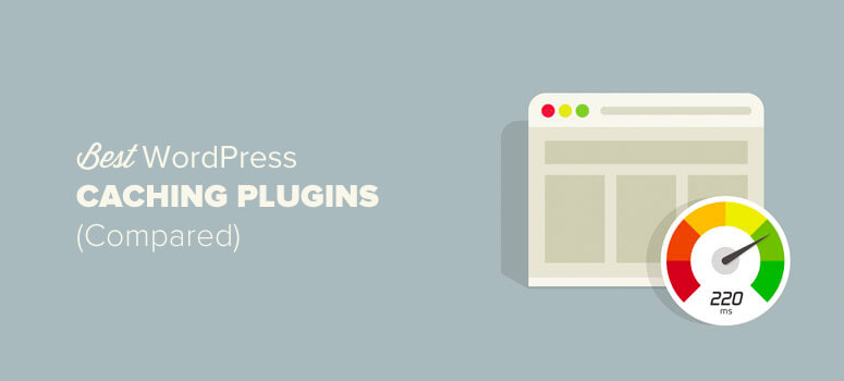 8 Best WordPress Caching Plugins Compared (2020) 1