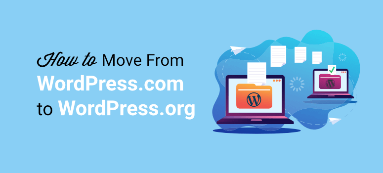 how to move from wordpress com to org