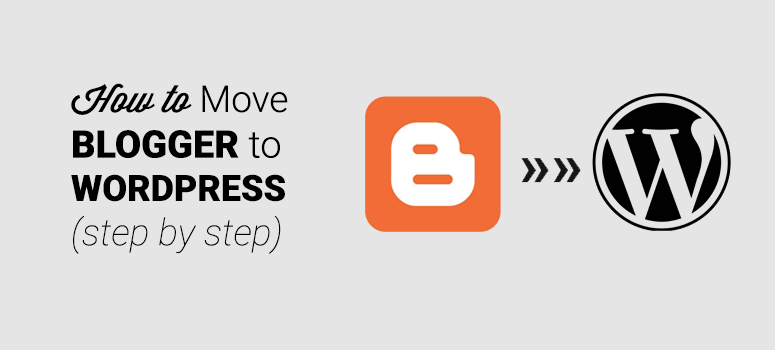 How to Migrate from Blogger to WordPress in 2020 [TESTED OK] 1