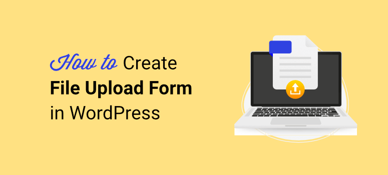 How to create a file upload form