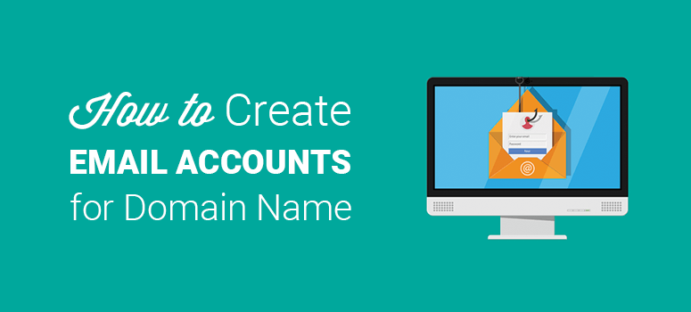 How to create email accounts for your domain name