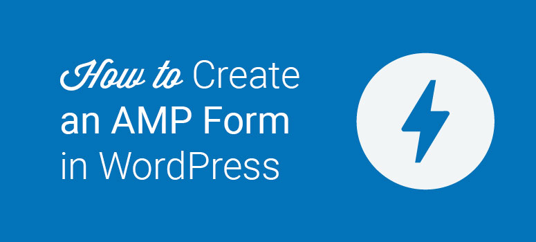 how to create an amp form in WordPress