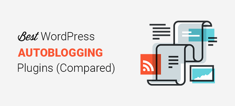7 Best Auto Blogging Plugins for WordPress