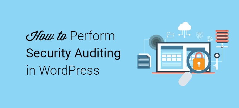 how to perform security auditing in WordPress