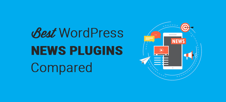 9 Best WordPress News Plugins for 2022 [Most are Free!]