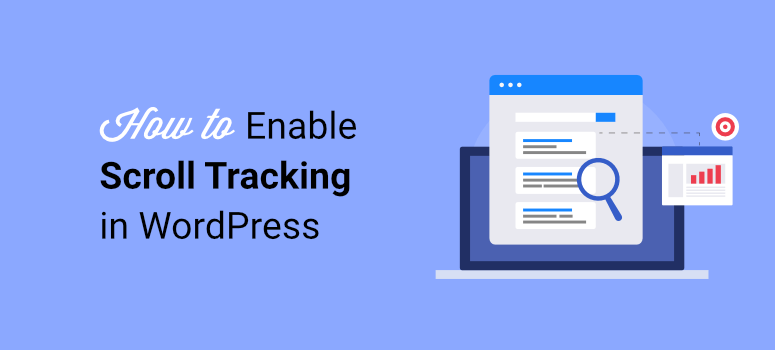 How to Enable Scroll Tracking in WordPress with Google Analytics 1