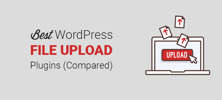 8 Best File Upload Plugins for WordPress (Compared) 1