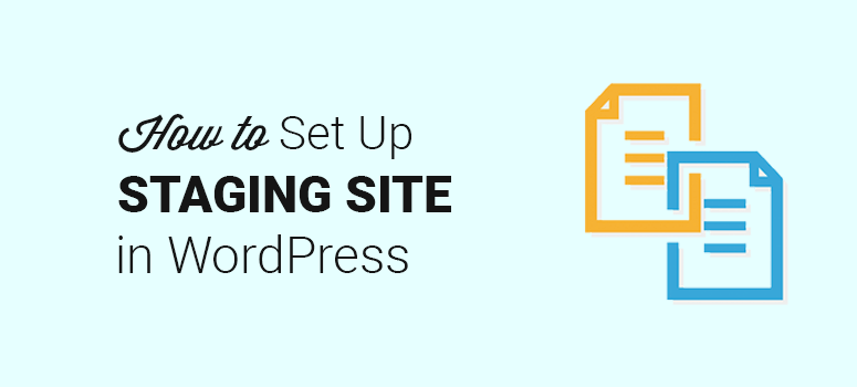 How to Set Up a WordPress Staging Site (Beginner's Guide) 1