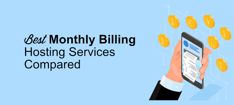 Best Monthly Billing Hosting Services Compared