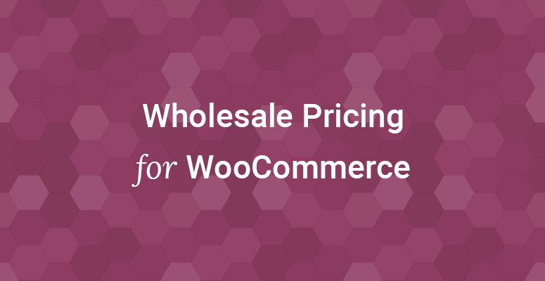 Wholesale Pricing for WooCommerce