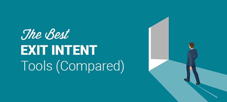 Best Exit Intent Tools to Recover Abandoning Visitors