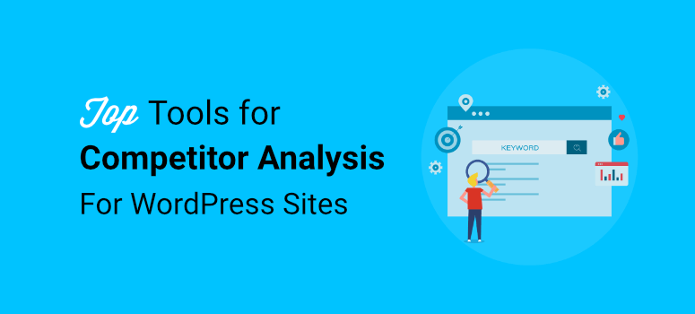 Top tools for competitor analysis for wordpress