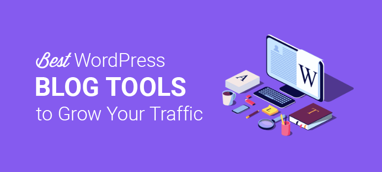 Best WordPress Blog Tools