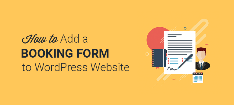 How to Add a Custom Booking Form to Your WordPress Site