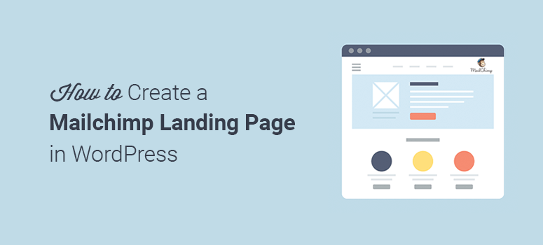 How to Create a Mailchimp Landing Page in WordPress