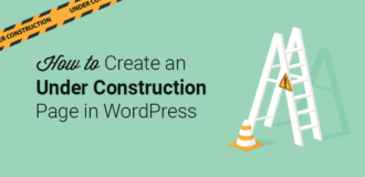 How to Create a Custom Under Construction Page in WordPress