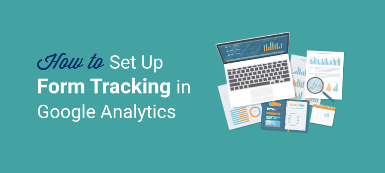 how to set up form tracking in google Analytics