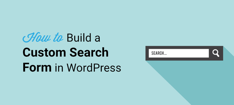 how to create a custom search form in wordpress