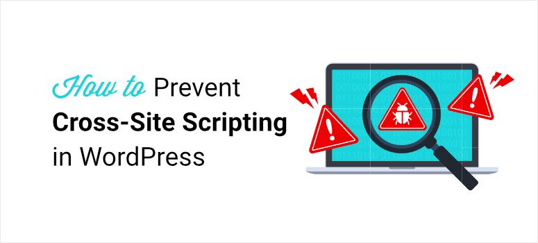 What is Cross-site Scripting and How Can You Fix it?