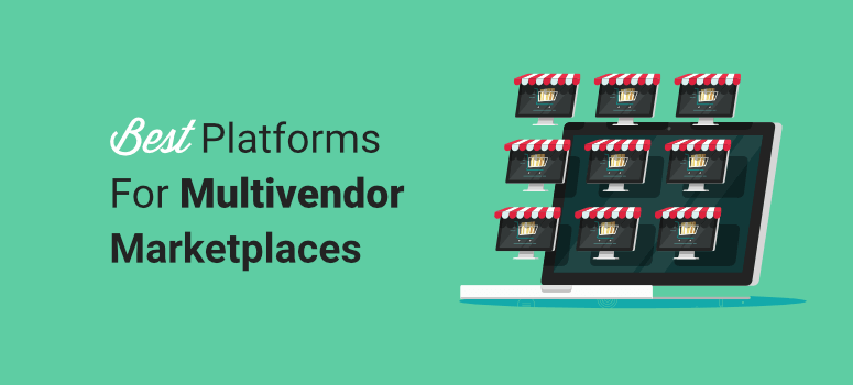 Best ecommerce platforms for multivendor marketplaces