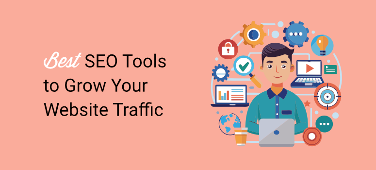 best seo tools to grow your website traffic
