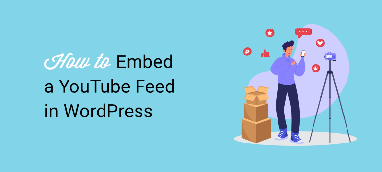 How to Embed a YouTube Feed in WordPress