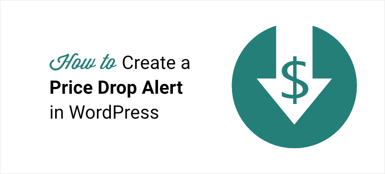 How to create a price drop alert in WordPress