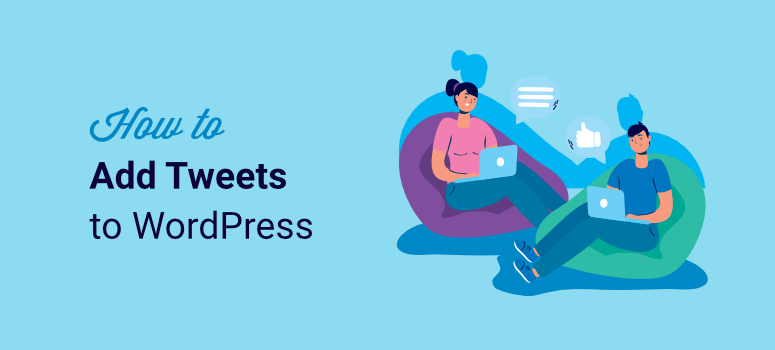 how to add tweets to wordpress