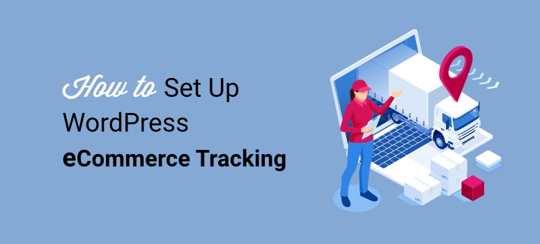 how to set up wordpress ecommerce tracking