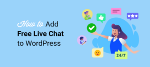 WordPress Live Chat: How to Set Up for FREE (Step by Step)