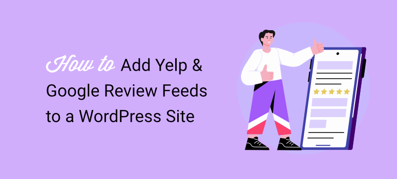 how to add yelp and google review feeds to a wordPress site