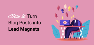 how to turn blog posts into lead magnets