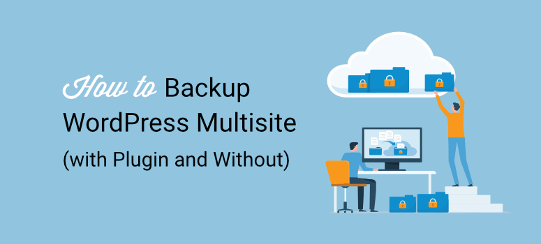 how to backup wordpress multisite - with plugin and without